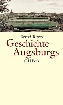 Geschichte augsburgs von - augsburgs,