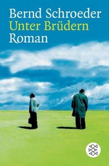 Unter brüdern roman von - brüdern:,