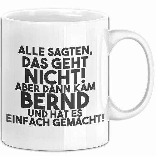 Bernd tasse alle - tasse, das