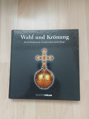 Wahl und krönung - wahl, heidenreich